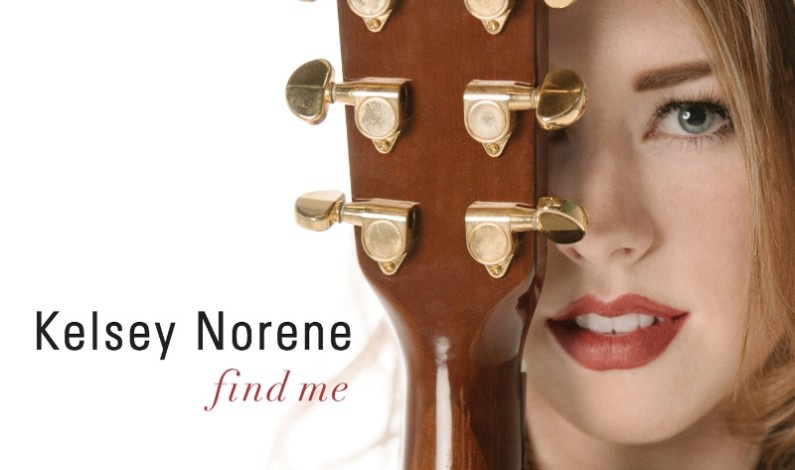 Singer-Songwriter KELSEY NORENE Releases Debut EP “FIND ME”