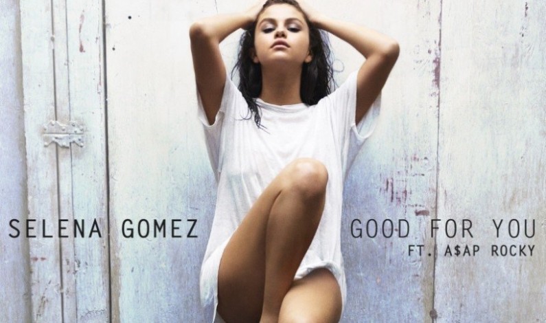 Selena Gomez’s Brand-New Single, “Good For You,” Featuring A$AP Rocky