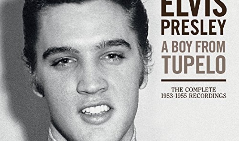 RCA/Legacy Set to Release Elvis Presley – A Boy From Tupelo: The Complete 1953-1955 Recordings on Friday, July 28
