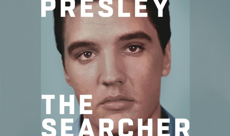 RCA/Legacy Recordings Set to Release Elvis Presley: The Searcher (The Original Soundtrack)