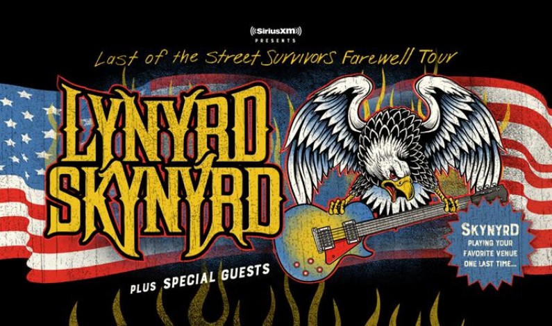 LYNYRD SKYNYRD ANNOUNCES LAST OF THE STREET SURVIVORS FAREWELL TOUR