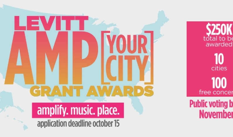 Applications Open for the Levitt AMP Grant Awards  to Bring Free Concerts To Small and Mid-Sized Towns and Cties
