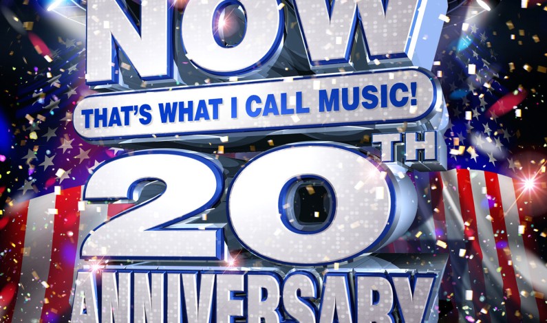 NOW That’s What I Call Music! Celebrates 20 Years Of Record-Breaking U.S. Success With Special Anniversary Campaign