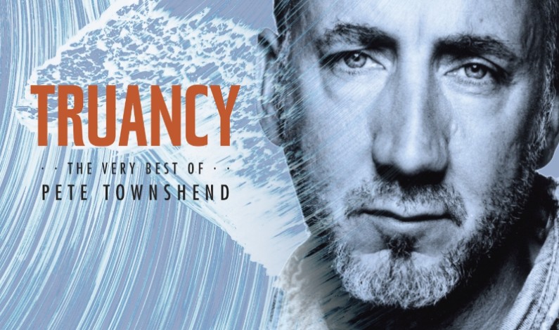Pete Townshend Truancy: The Very Best Of Releasing June 30, 2015