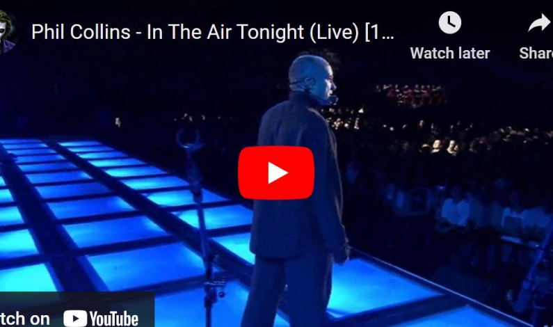 Phil Collins – In The Air Tonight