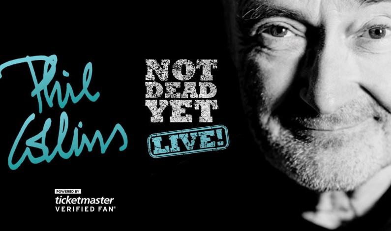 Phil Collins Not Dead Yet, Live!