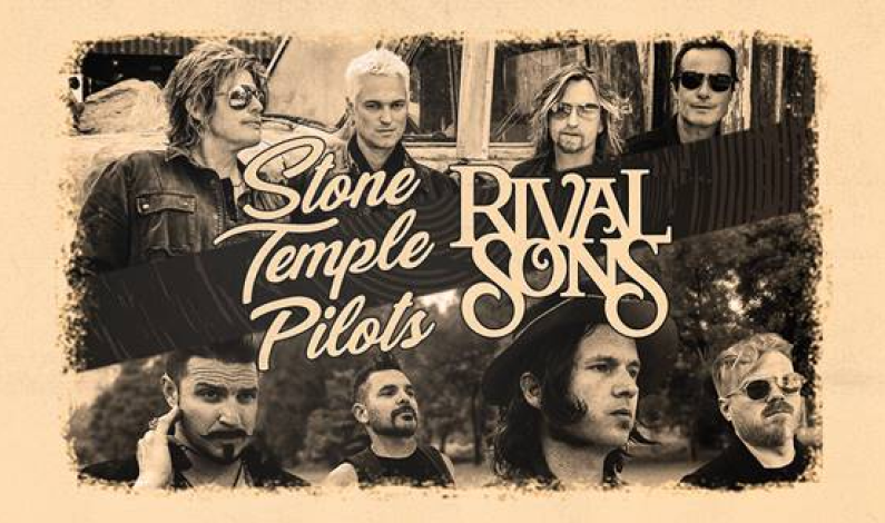 STONE TEMPLE PILOTS AND RIVAL SONS ANNOUNCE  FIRST EVER CO-HEADLINING U.S. TOUR