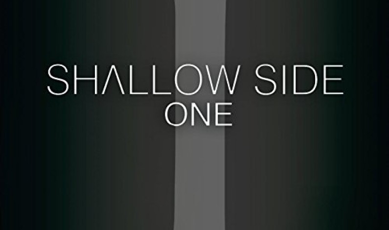 Shallow Side – One