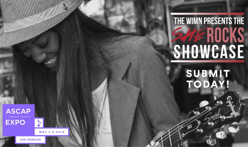 The Women’s International Music Network Announces Open Call for the 2018 “She Rocks” Showcase