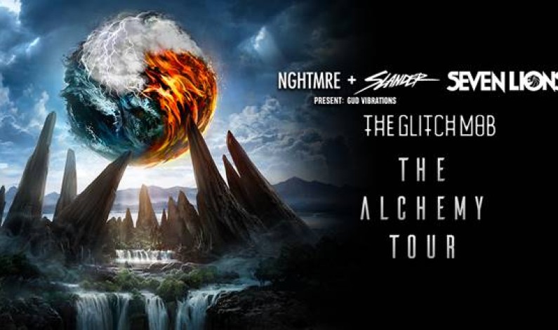 NGHTMRE + SLANDER PRESENT GUD VIBRATIONS, SEVEN LIONS, AND THE GLITCH MOB ANNOUNCE FIRST EVER U.S.  THE ALCHEMY TOUR