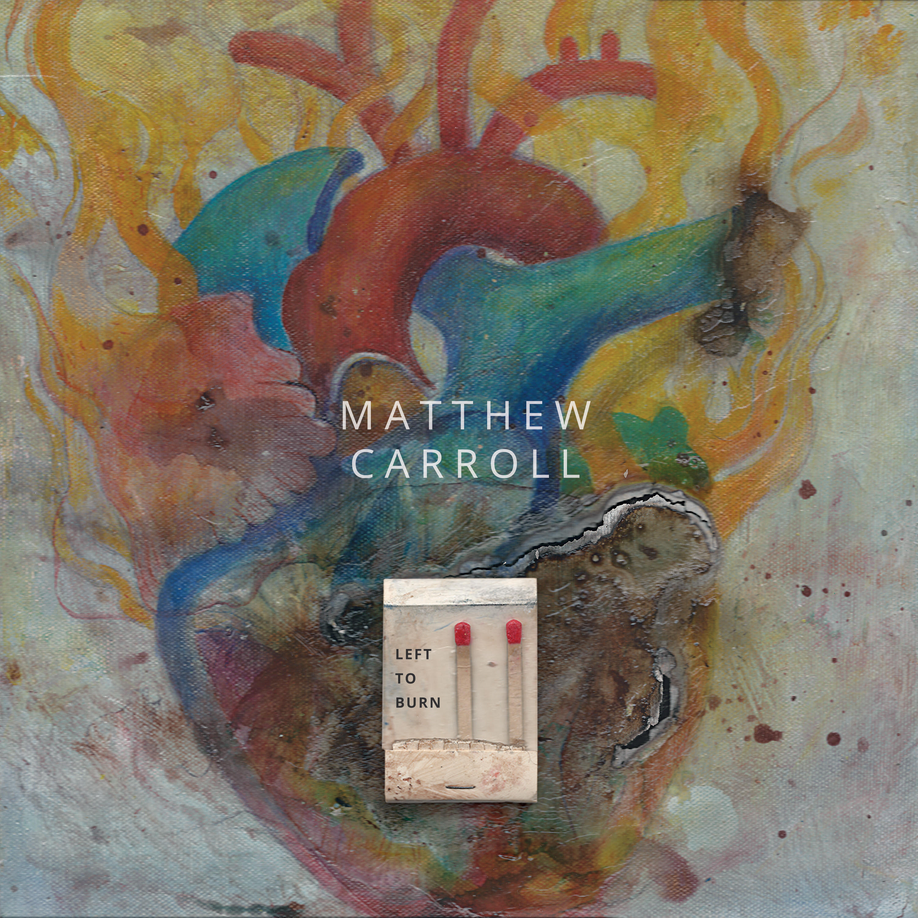 Matthew Carroll – Left To Burn_cover